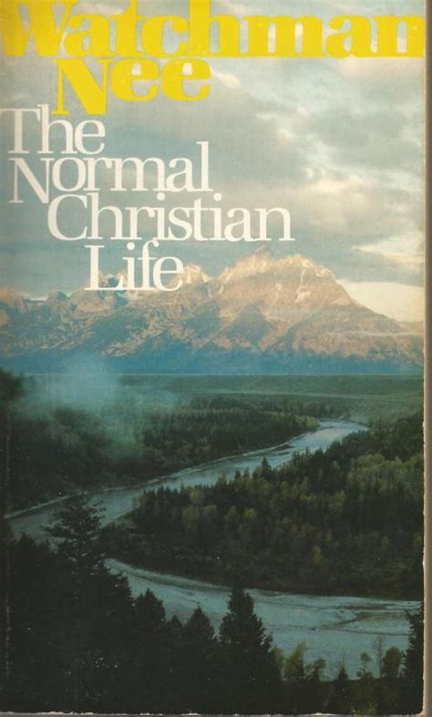 Book Summary Of “the Normal Christian Life” By Watchman Nee Morgan
