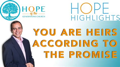 You Are Heirs According To The Promise David Levitt Hopehighlight