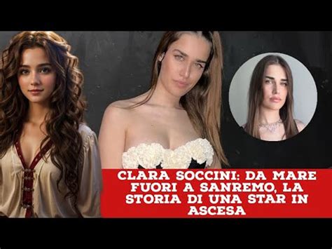 Clara Soccini Da Mare Fuori A Sanremo La Storia Di Una Star In Ascesa Youtube