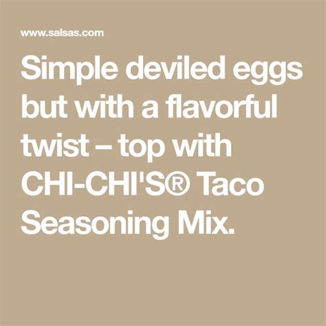 simple deviled eggs but with a flavorful twist top with chi chi s® taco seasoning mix taco