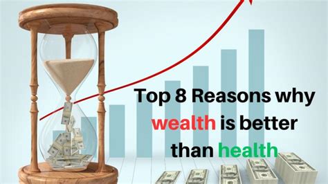 Top 10 Reasons Why Wealth Is Better Than Health Nurturing Health