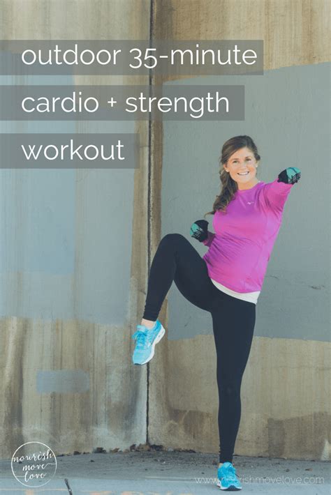 Outdoor 35 Minute Cardio Strength Circuit Workout Nourish Move Love