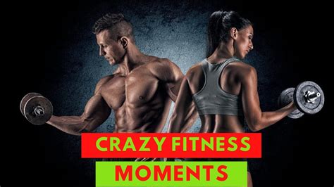 Workout Motivation Crazy Fitness Moments Youtube