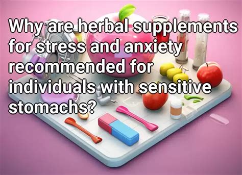 Why Are Herbal Supplements For Stress And Anxiety Recommended For