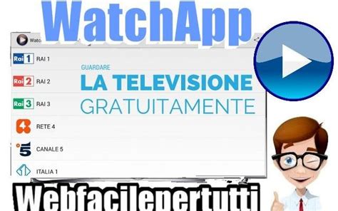 Watchapp Lapplicazione Streaming Per Guardare La Tv Su Android