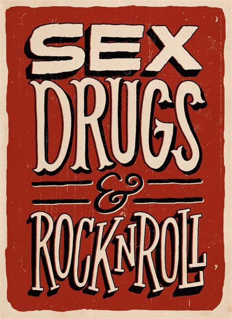 Sex Drugs And Rocknroll