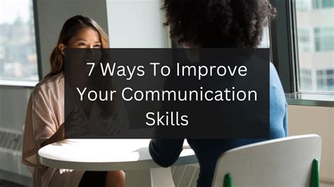 7 Best Ways To Improve Your Communication Skills