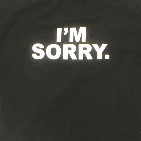 Im Sorry T Shirt Enjoy Denial