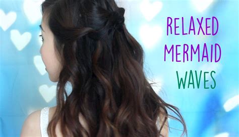 Relaxed Mermaid Waves Mermaid Waves Beauty Videos Hair Skin