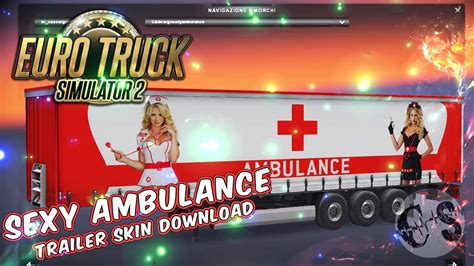 Download Ets 2 Trailer Skin Sexy Ambulance Standalone Youtube