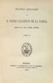 Teatro escogido de D Pedro Calderón de la Barca Tomo II Calderón de