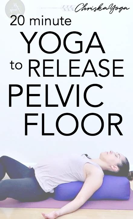 Pelvic Floor Release Stretches 20 Min Yoga For Pelvic Floor