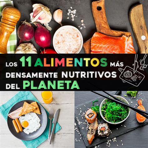 Los 11 Alimentos Más Densamente Nutritivos Del Planeta La Guía De Las