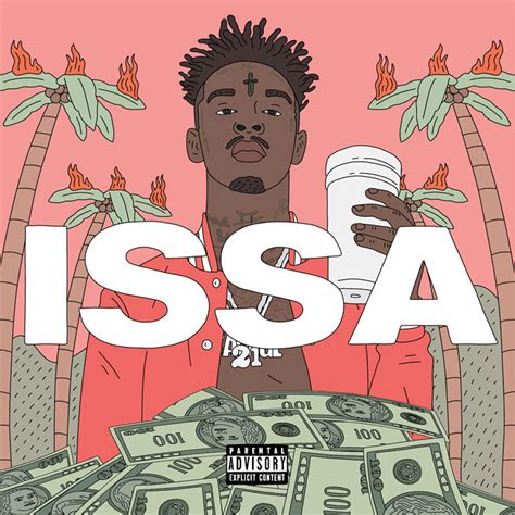 21 Savage Issa Album Stream Home Of Hip Hop Videos And Rap Music