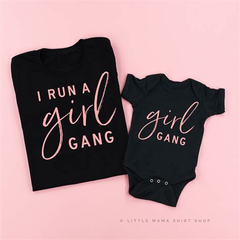 i run a girl gang girl gang set of 2 shirts little mama shirt shop llc