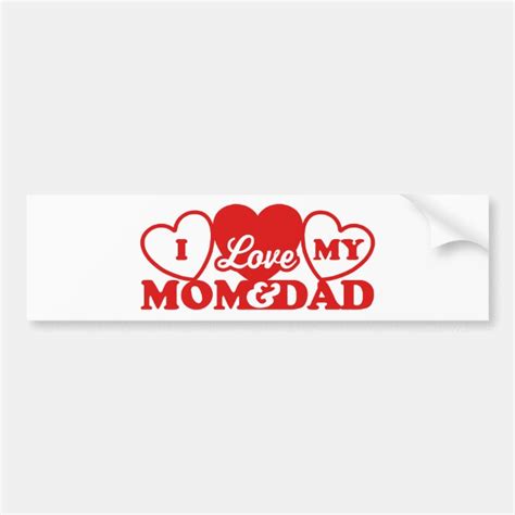I Love My Mom And Dad Bumper Sticker