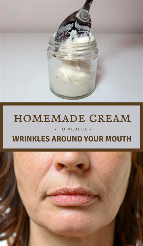 Homemade Cream To Reduce Wrinkles Around Your Mouth Beauty Area