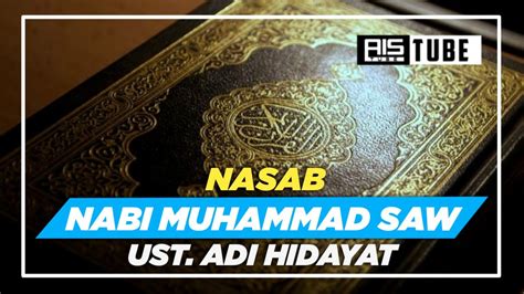Nasabsilsilah Nabi Muhammad Saw Ustadi Hidayat Youtube