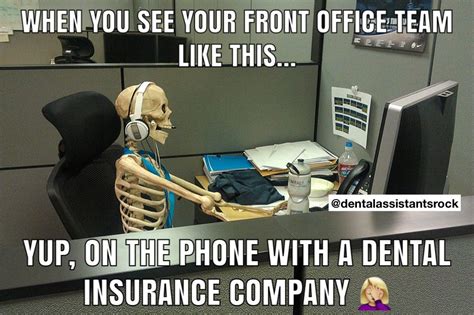 dental front office dental assistant humor dental jokes dental insurance