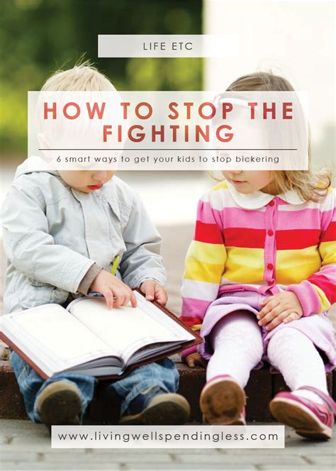 6 Smart Ways To Get Your Kids To Stop Fighting Living
