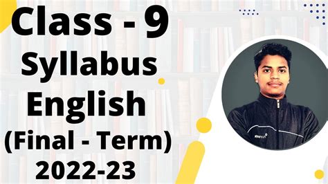 English Syllabus Class 9 Final Exam Final Term 2022 2023 Class 9 Syllabus English Youtube