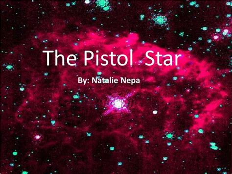 Ppt The Pistol Star Powerpoint Presentation Free Download Id626567