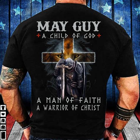 Gods Warrior May Guy A Child Of God A Man Of Faith A Warrior Of