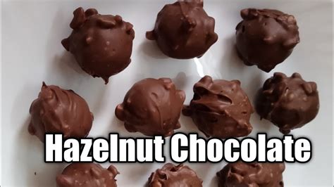 Hazelnut Chocolate How To Make Hazelnut Chocolate At Home Youtube