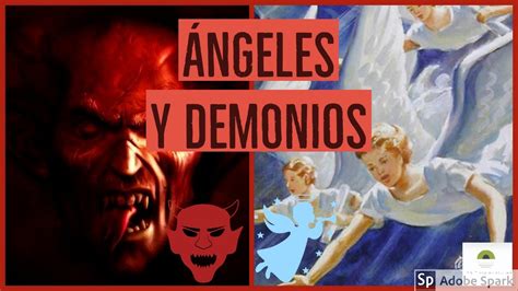 Angeles Y Demonios BÍblicos Dg Documental Youtube
