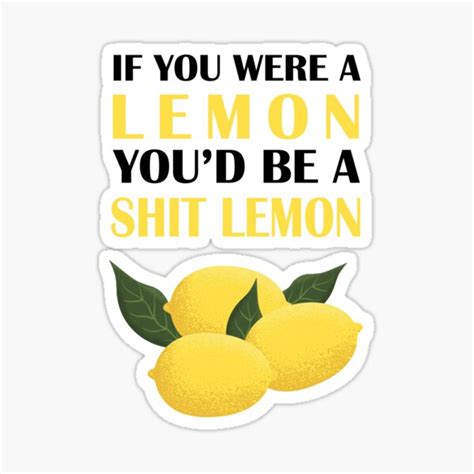 Lemon Quote Stickers Quotes Sticker By Diegoramonart Redbubble