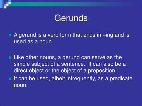 In some cases, it is a noun, while in other cases it is a verb. PPT - Gerunds and Gerund Phrases PowerPoint Presentation ...