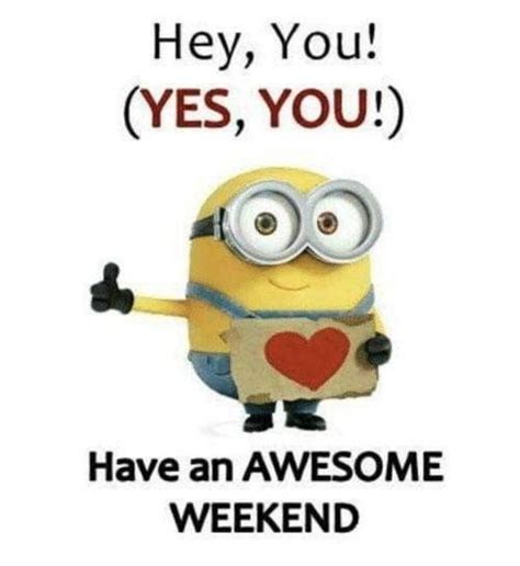 10 Best Funny Minion Weekend Quotes Minions Funny Weekend Quotes