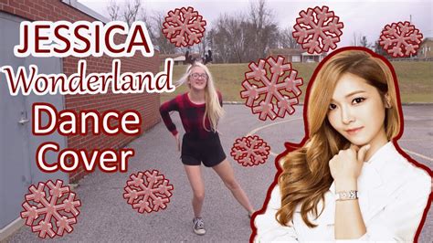 Jessica 제시카 Wonderland 원더랜드 Dance Cover Holiday Special Youtube
