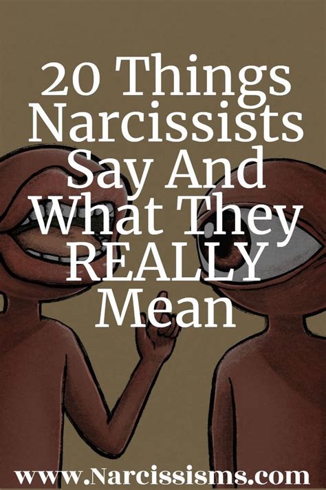 20 things narcissists say and what they really mean narcissist narcissism relationships