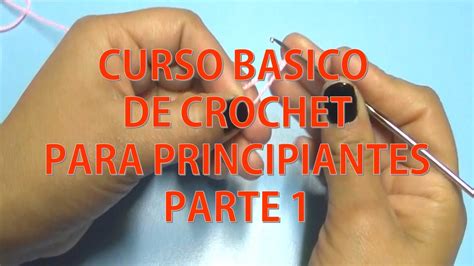 Muy contento con el curso ya que he ampliado mis conocimientos de cocina y así añadir más conocimientos a un curricum. Curso básico de crochet para principiantes PARTE 1 - YouTube
