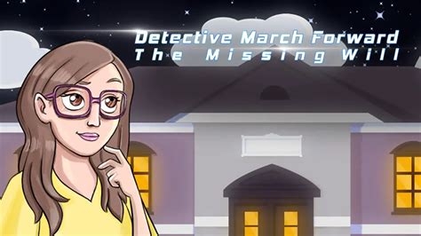 detective march forward the missing will full walkthrough