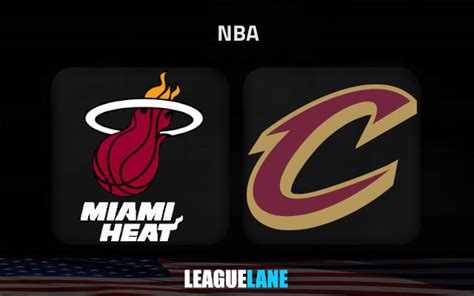 miami heat vs cleveland cavaliers predictions tips and preview