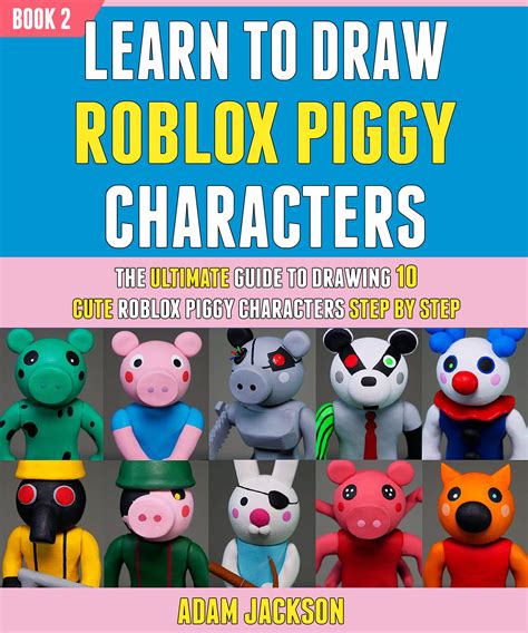 Learn To Draw Roblox Piggy Characters The Ultimate Guide To Drawing 10
