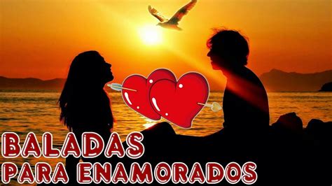 Baladas Romanticas Mix Exitos 06 Grandes Canciones Romanticas Youtube