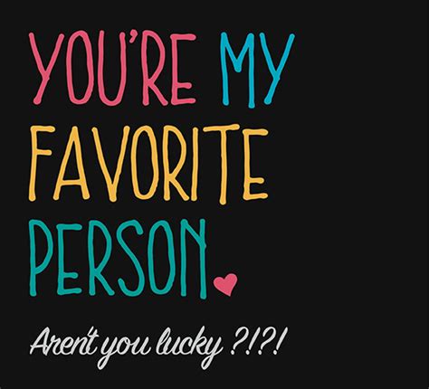 Youre My Favorite Person Free Thinking Of You Ecards 123 Greetings