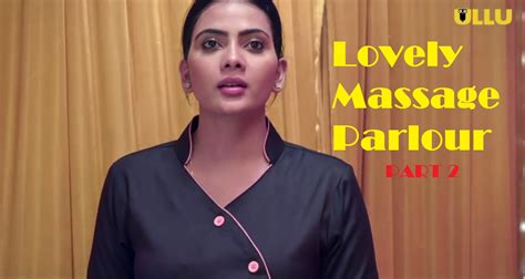 lovely massage parlour part 2 web series cast wiki poster trailer video and all episodes
