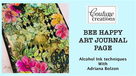 Couture Creations You Go Girl Collection Bee Happy Art Journal Page