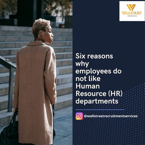 Six Reasons Why Employees Do Not Like Human Resource Hr Departments Wallstreet
