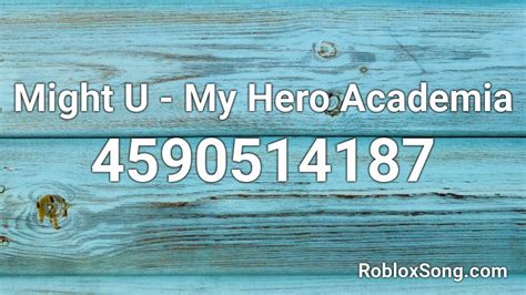 Might U My Hero Academia Roblox Id Roblox Music Codes