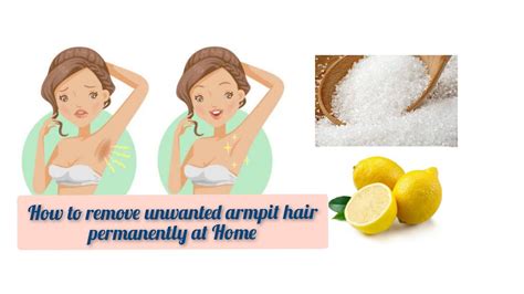 How To Remove Unwanted Armpit Hair Permanently At Home Youtube