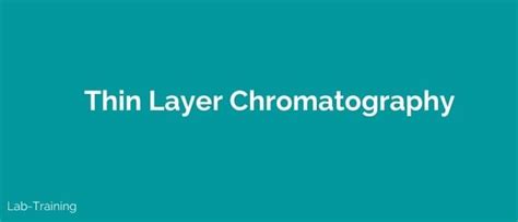 Thin Layer Chromatography TLC Principle Procedure Applications