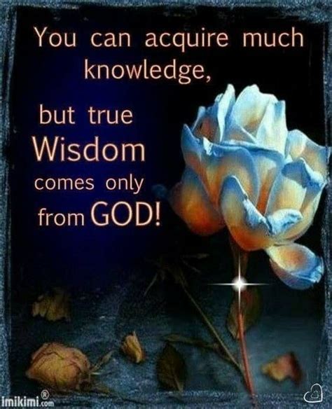 True Wisdom Comes Only From God Pictures Photos And Images For