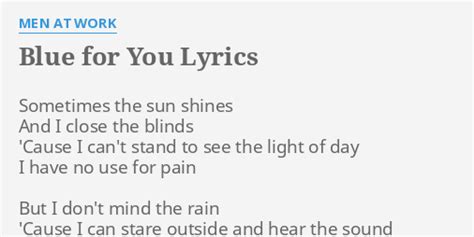 Blue For You Lyrics By Men At Work Sometimes The Sun Shines