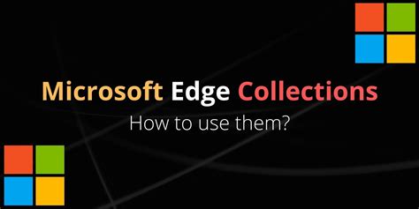 Microsoft Edge Collections How To Use Them Kapsnotes