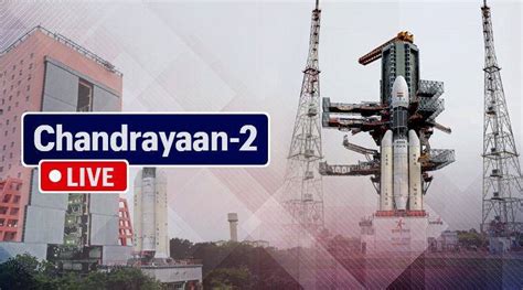 Chandrayaan 2 Mission Launch Live Streaming Updates Isro Chandrayaan 2
